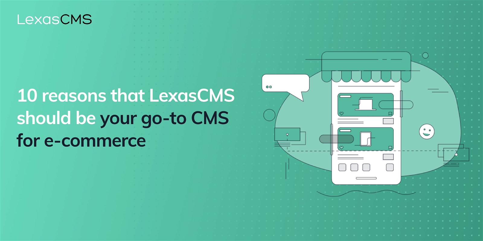 Cover for 10 reasons that LexasCMS should be your go-to CMS for e-commerce