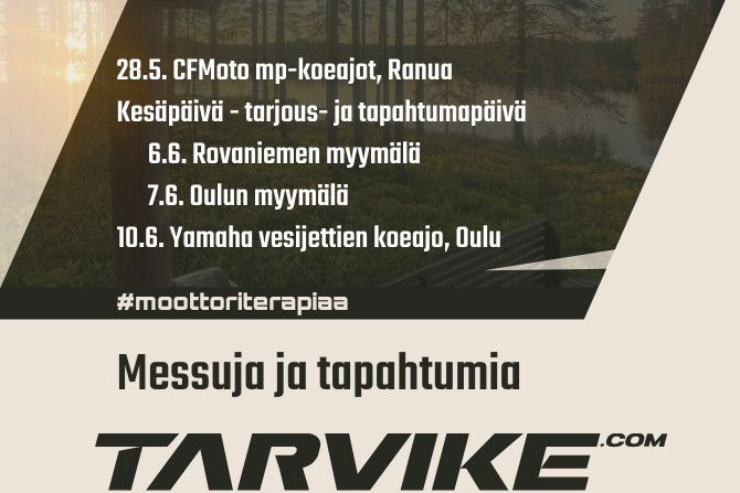 Tarvike.com nähdään tänäkin kesänä mukana monilla messuilla, tapahtumissa ja myymälöiden omissa tilaisuuksissa sekä koeajoissa.